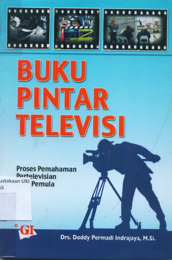 Buku Pintar Televisi: Proses Pemahaman Pertelevisian Bagi Pemula