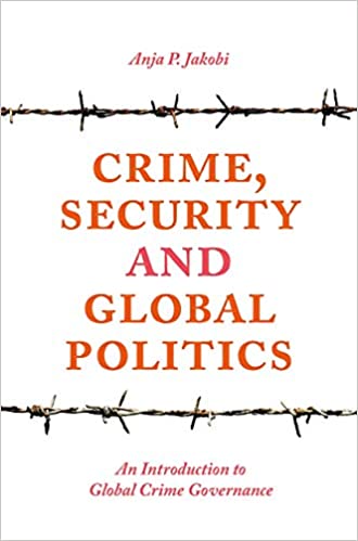 Crime, security and global politics: an introduction to Global crime governance