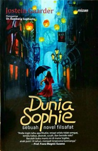 [Sophie World Bhs.Ind] Dunia Sophie : Sebuah Novel Filsafat