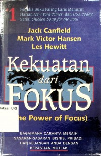 [The Power of Focus. Bahasa Indonesia] Kekuatan dari Fokus