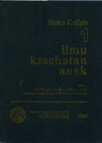 Buku kuliah: Ilmu kesehatan anak 1