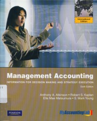 Management Accounting : information for decision making and strategy execution