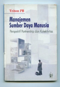 Manajemen Sumber Daya Manusia : Perspektif Partnership Dan Kolektivitas