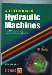 Image of A Textbook of hydraulic machines in Si Units (fluid mechanics and hydraulic machines-part II)...