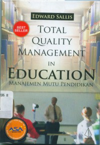 [Total quality management.Bahasa Indonesia]
Total quality management in education : manajemen mutu pendidikan
