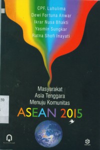 Masyarakat Asia Tenggara menuju komunitas ASEAN 2015