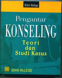 [An  introduction to counseling.Bahasa Indonesia]
Pengantar konseling:teori dan studi kasus