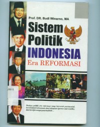 Sistem politik Indonesia:era reformasi