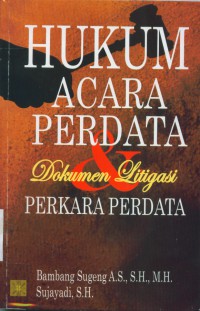 Hukum acara perdata dan dokumen litigasi perkara perdata