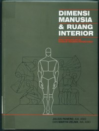 Image of [Human dimension & interior space.Bahasa Indonesia]
Dimensi manusia dan ruang interior: buku panduan untuk standar pedoman perancangan