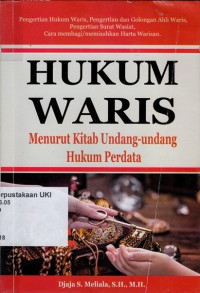 Hukum Waris : Menurut Kitab Undang-Undang Hukum Perdata