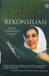 Image of [Reconciliation. Bahasa Indonesia] Rekonsiliasi: Islam, Demokrasi, dan Barat