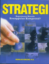 Strategi:bagaimana meraih keunggulan kompetitif