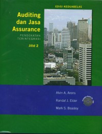[Auditing and Assurance Services. Bahasa Indonesia] Auditing dan Jasa Assurance : Pendekatan Terintegrasi Jilid 2, Edisi 12