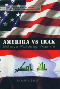 Amerika vs Irak :bahaya politisi agama