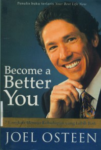 (Become a better you. Bahasa Indonesia) 7(tujuh) langkah menuju kehidupan yang lebih baik