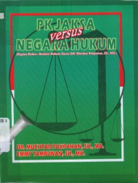 PK Jaksa versus negara hukum