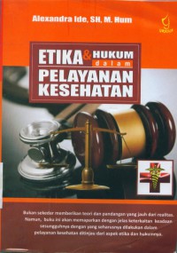 Etika dan hukum dalam pelayanan kesehatan