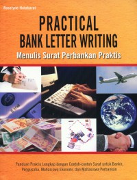 Practical bank letter writing:menulis surat perbankan praktis