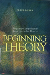 Image of Beginning theory:pengantar komprehensif teori sastra dan budaya