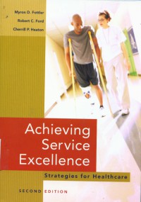 Achieving service excellence : strategies for healhcare