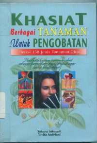 Khasiat Berbagai Tanaman Untuk Pengobatan: Berisi 15 Jenis Tanaman Obat