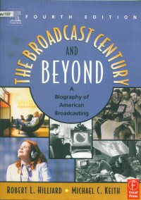 The Broadcast century and beyond: a biography of American broadcasting