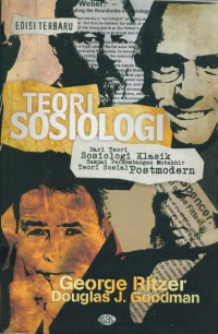 [Sosiological theory.bahasa Indonesia]
Teori sosiologi dari teori sosilogi klasik sampai perkembangan mutakhir