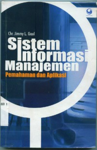 Sistem Informasi Manajemen : Pemahaman Dan Aplikasi