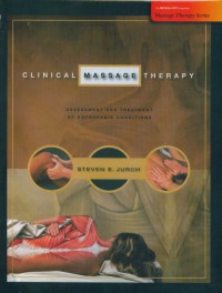 Clinical Massage Therapy: Assessment and Treatment Of Orthopedic Conditions