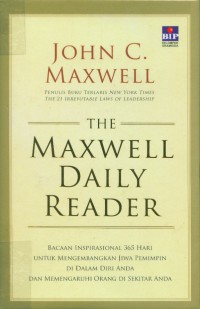 [The Maxwell daily reader.Bahasa Indonesia]
Bacaan internasional 365 hari untuk mengembangkan jiwa pemimpin di dalam diri anda