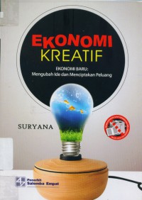 Ekonomi kreatif, ekonomi baru : mengubah ide dan menciptakan peluang