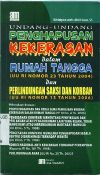 Undang-Undang Penghapusan Kekerasan dalam Rumah Tangga (UU RI Nomor 23 Tahun 2004) dan Perlindungan Saksi dan Korban