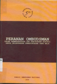 Peranan Ombudsman dalam pemberantasan dan pencegahan korupsi serta pelaksanaan pemerintahan yang baik