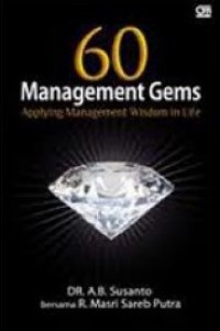 60 (Sixty) management gems:applying management wisdom in life