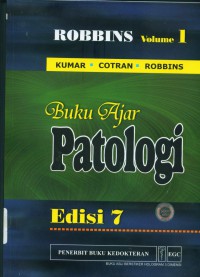 [Robbins basic pathology.Bahasa Indonesia]
Buku ajar patologi Robbins Vol. 1