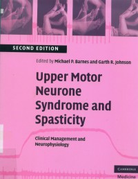 Upper motor neurone syndrome and spasticity clinical management and neurophysiology