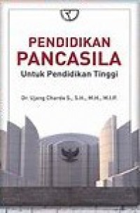 Pendidikan Pancasila: Untuk Pendidikan Tinggi