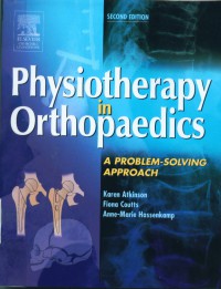 Physiotheraphy In Orthopaedics A Problem-Solving Approach