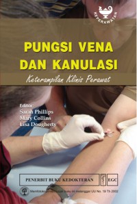 [Venepuncture and Canulation : Essential Clinical Skills For Nurses. Bahasa Indonesia]
Pungsi Vena dan Kanulasi : Keterampilan Klinis Perawat