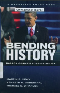 Bending history: Barack Obama's foreign policy