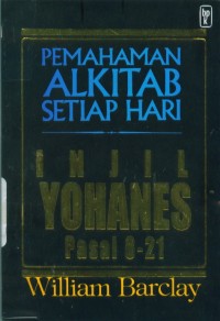 Image of [The daily bible study...Bahasa Indonesia] Pemahaman Alkitab Setiap Hari: Injil Yohanes Pasal 8-21