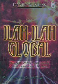 Image of [Global Gods : exploring...Bahasa Indonesia]
Ilah-ilah global : menggali peran agama-agama dalam masyarakat modern