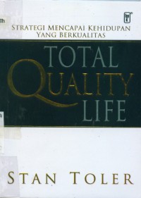 [Total quality life. Bahasa Indonesia]
Strategi mencapai kehidupan yang berkualitas