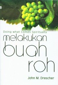[Doing what comes spiritually.Bahasa Indonesia]
Melakukan buah roh