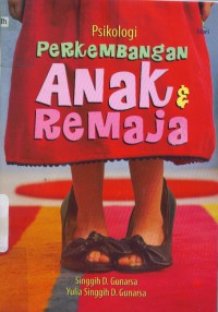 Psikologi perkembangan anak dan remaja