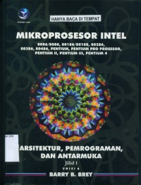[The Intel Microprocessors :8086/8088, ... Bahasa Indonesia]
Mikroprosesor intel: Arsitektur, pemrograman dan antarmuka 8086/8088 ...