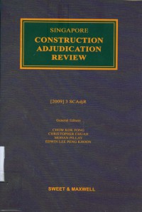 Singapore Construction Adjudication Review: [2009] 3 SCAdjR