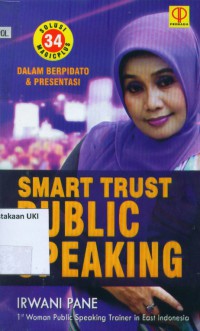Smart Trust Public Speaking: 34 Solusi Magicplus dalam berpidato dan presentasi