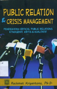 Public Relations & Crisis Management: Pendekatan Critical Public Relations Etnografi Kritis & Kualitatif